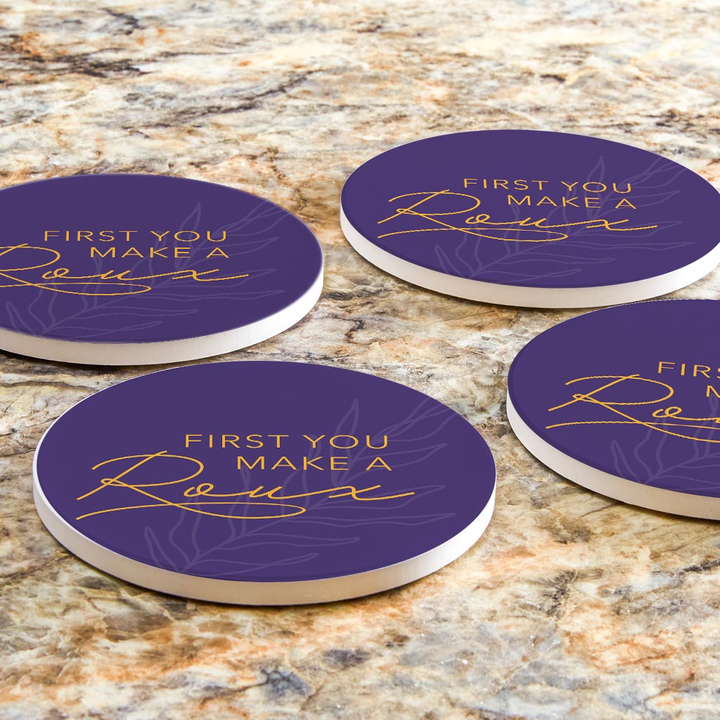 Purple Gold Louisiana First You Make A Roux | Absorbent Coasters | Set of 4 | Min 2