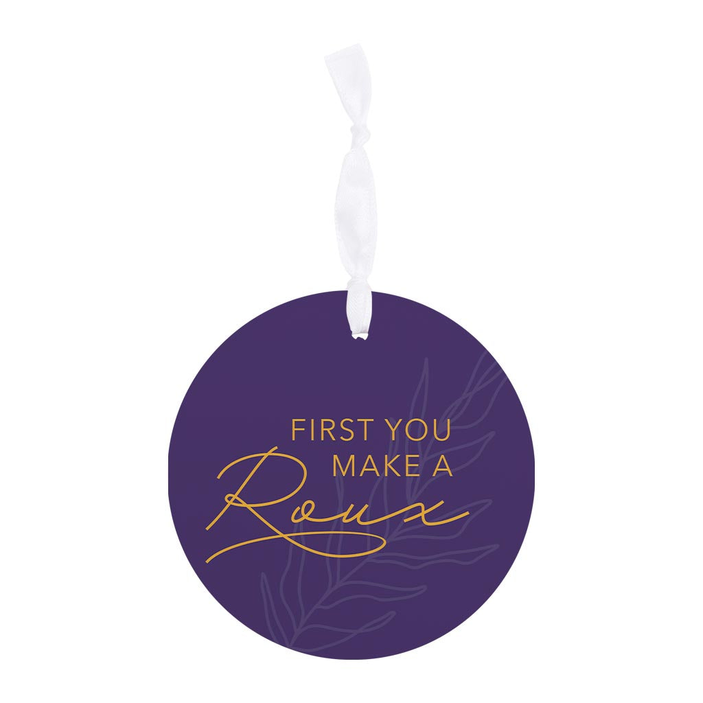 Purple Gold Louisiana First You Make A Roux | Wood Ornament | Eaches | Min 6