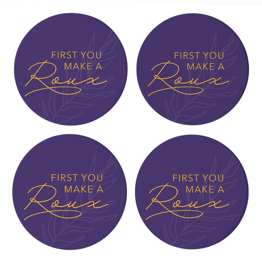 Purple Gold Louisiana First You Make A Roux | Absorbent Coasters | Set of 4 | Min 2