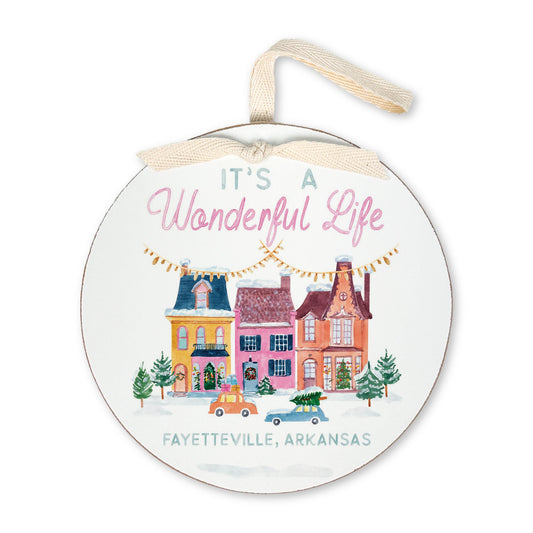 6" Round Ornament-It's A Wonderful Life Fayetteville Arkansas