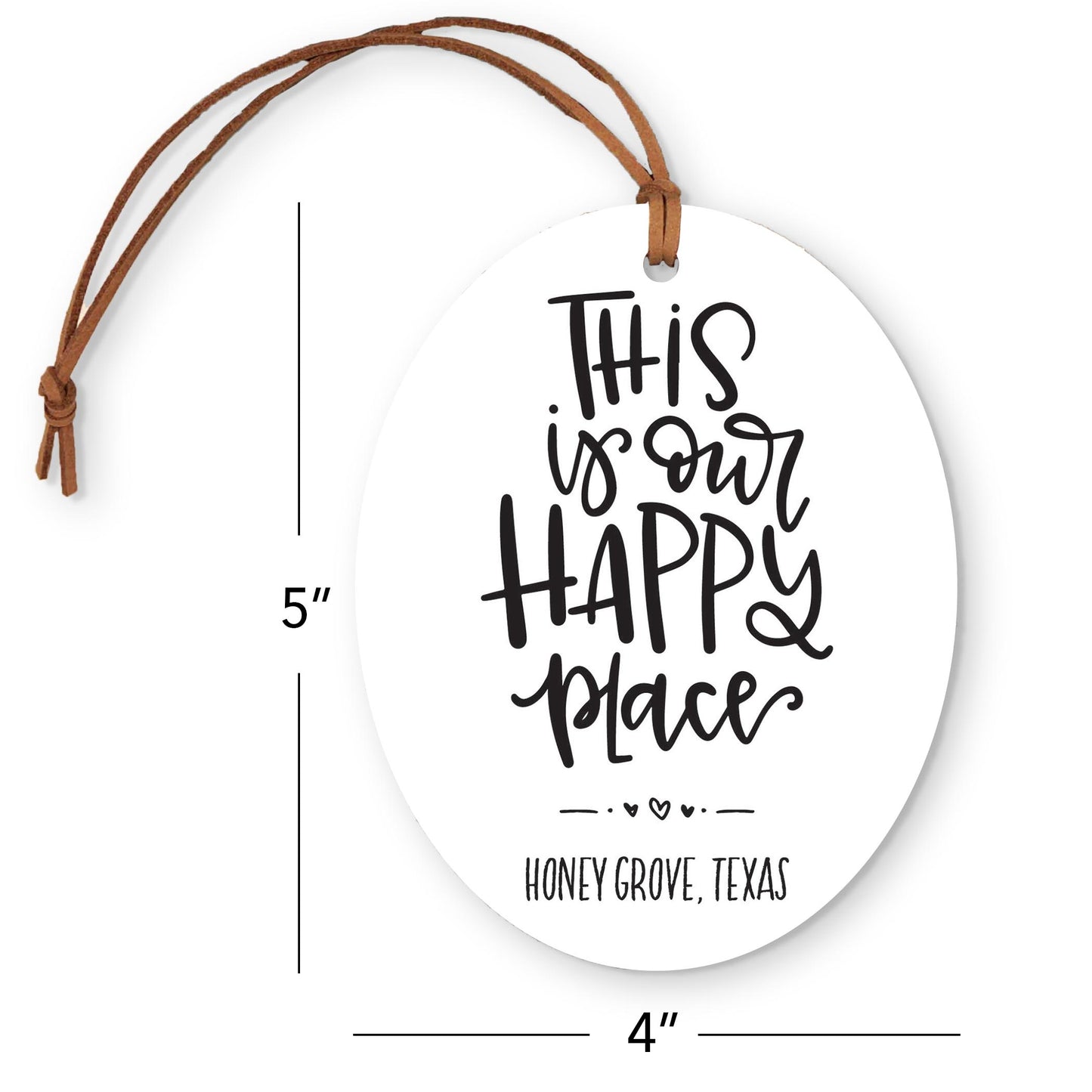 Oval Ornament-This Is Our Happy Place Honey Grove Texas -3