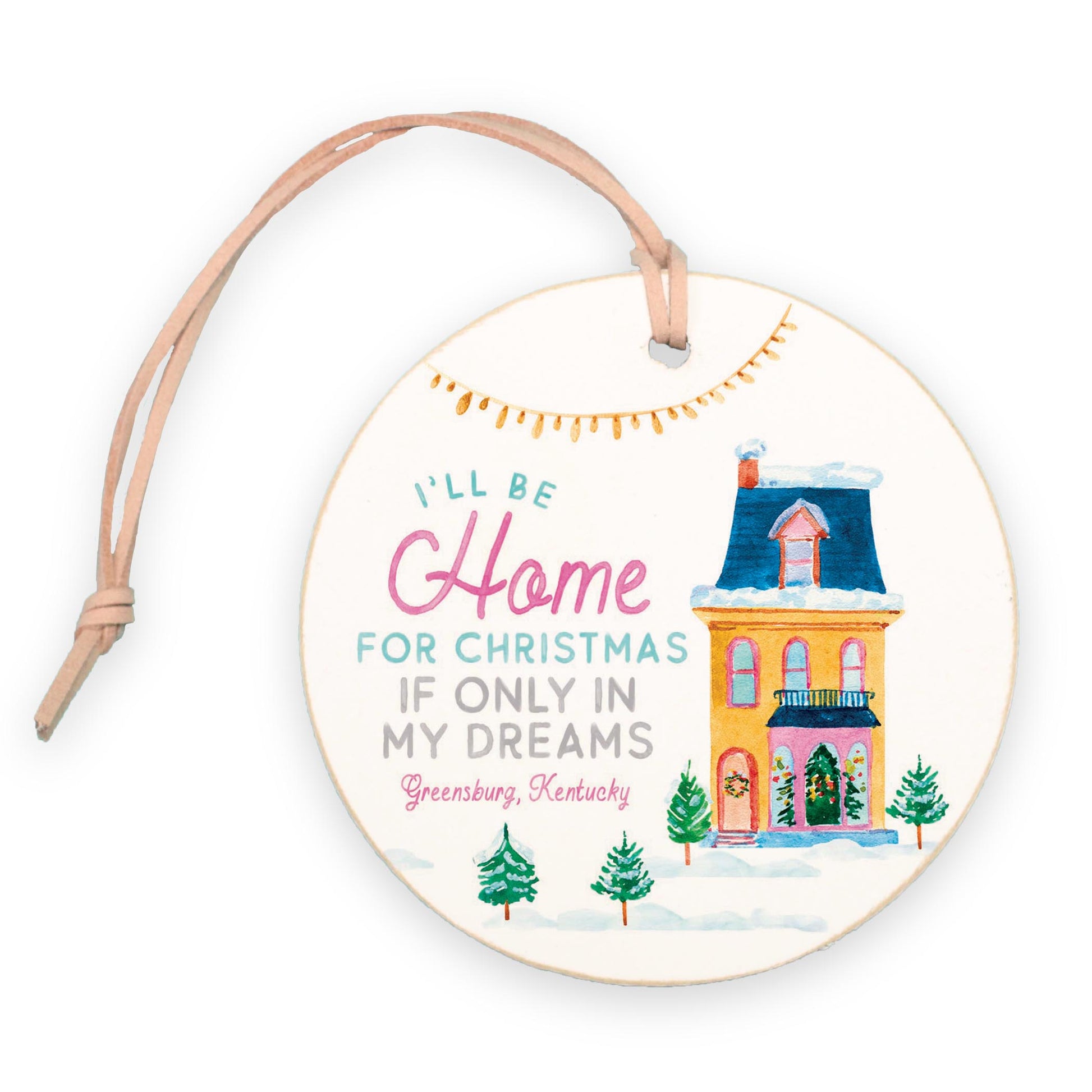 4" Round Ornament-I'll Be Home For Christmas Greensburg KY -0