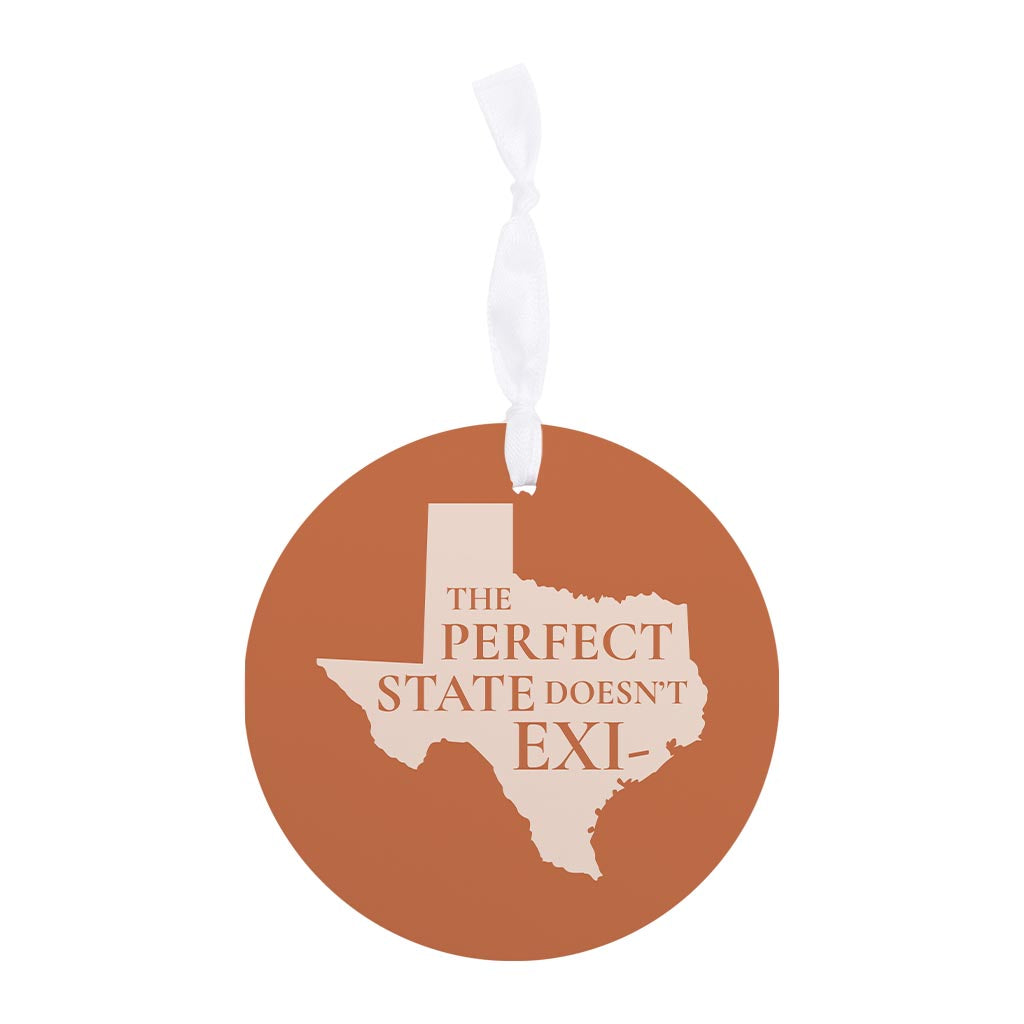 Modern Minimalist Texas The Perfect State Doesnt Exi| Wood Ornament | Eaches | Min 6