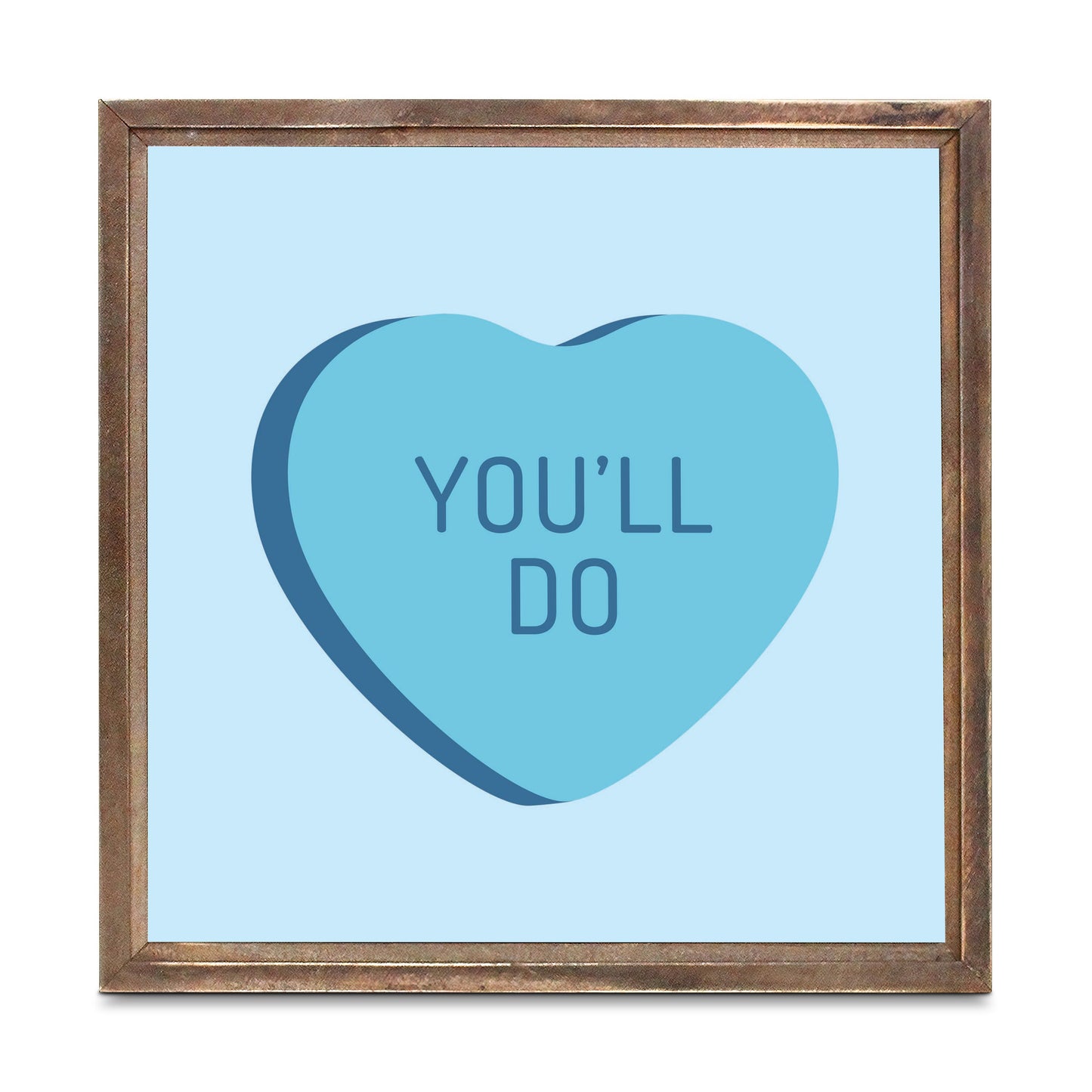 Funny Message Hearts Youll Do | Wood Sign | Eaches | Min 1