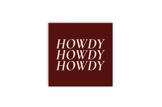 Modern Minimalist Texas Maroon Howdy | Wood Sign | Eaches | Min 2