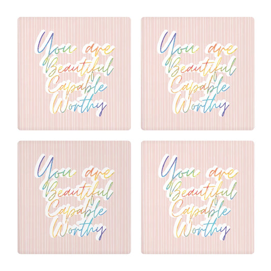 You Are Beautiful Capable Worthy| Absorbent Coasters | Set of 4 | Min 2