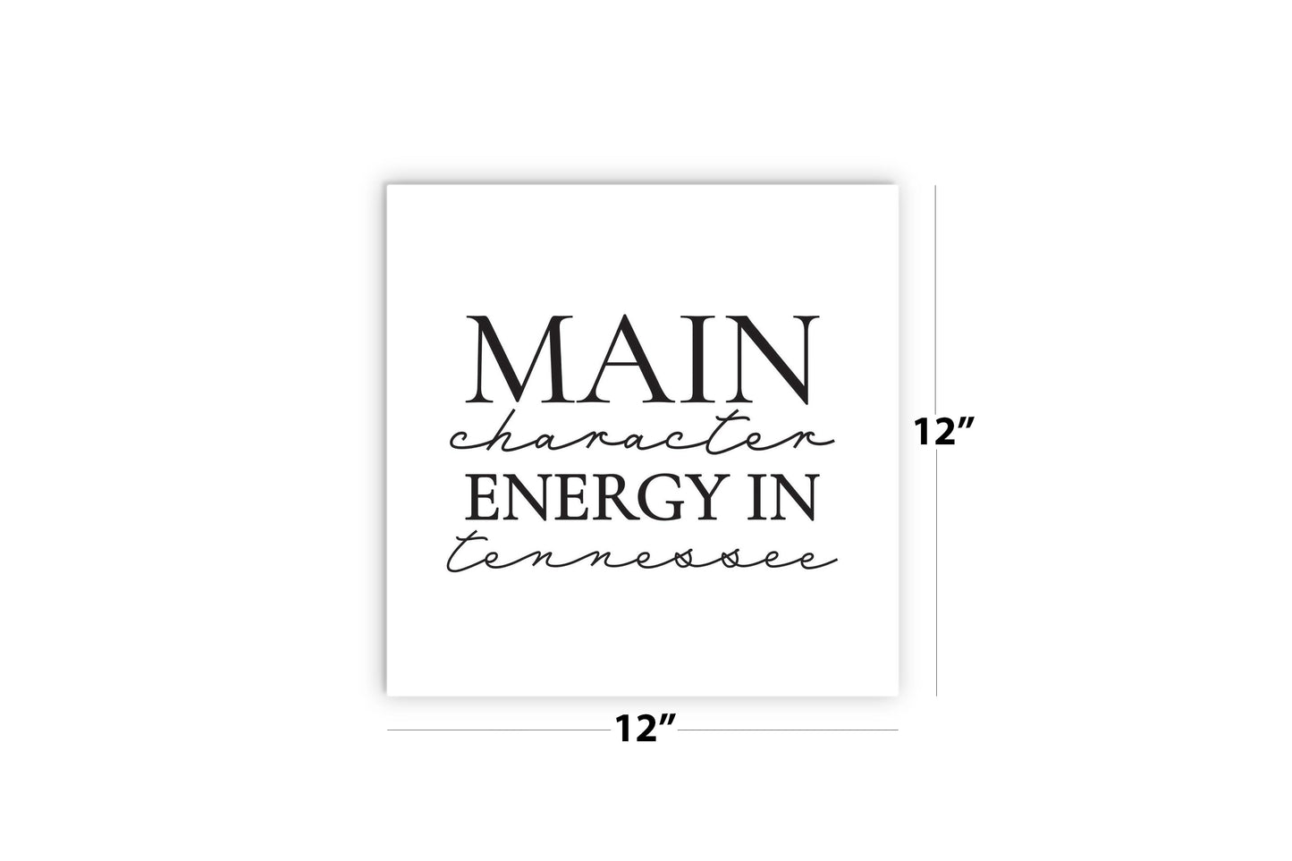 Minimalist B&W Tennessee Main Character Energy | Wood Sign | Eaches | Min 2