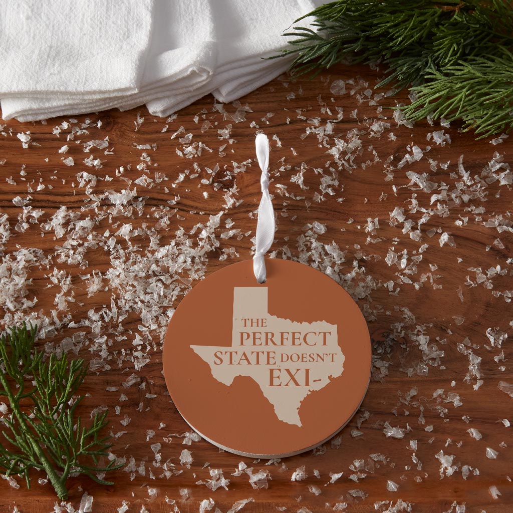 Modern Minimalist Texas The Perfect State Doesnt Exi| Wood Ornament | Eaches | Min 6