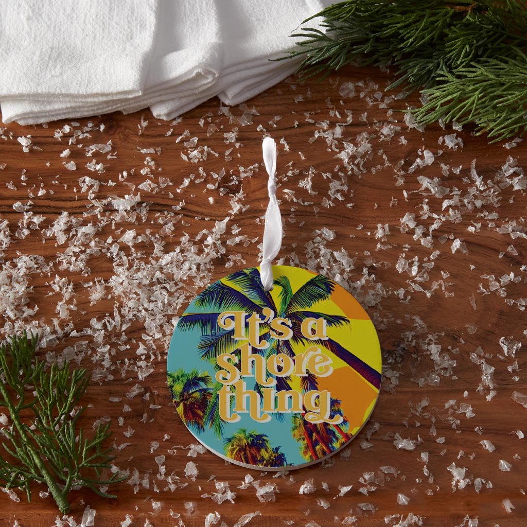 Its A Shore Thing| Wood Ornament | Eaches | Min 6