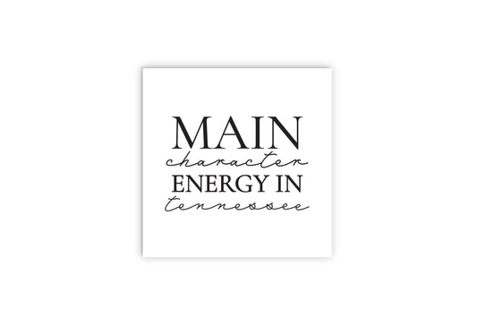 Minimalist B&W Tennessee Main Character Energy | Wood Sign | Eaches | Min 2