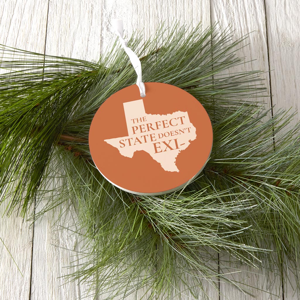 Modern Minimalist Texas The Perfect State Doesnt Exi| Wood Ornament | Eaches | Min 6