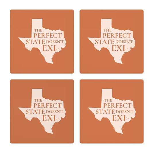 Modern Minimalist Texas The Perfect State Doesnt Exi | Absorbent Coasters | Set of 4 | Min 2