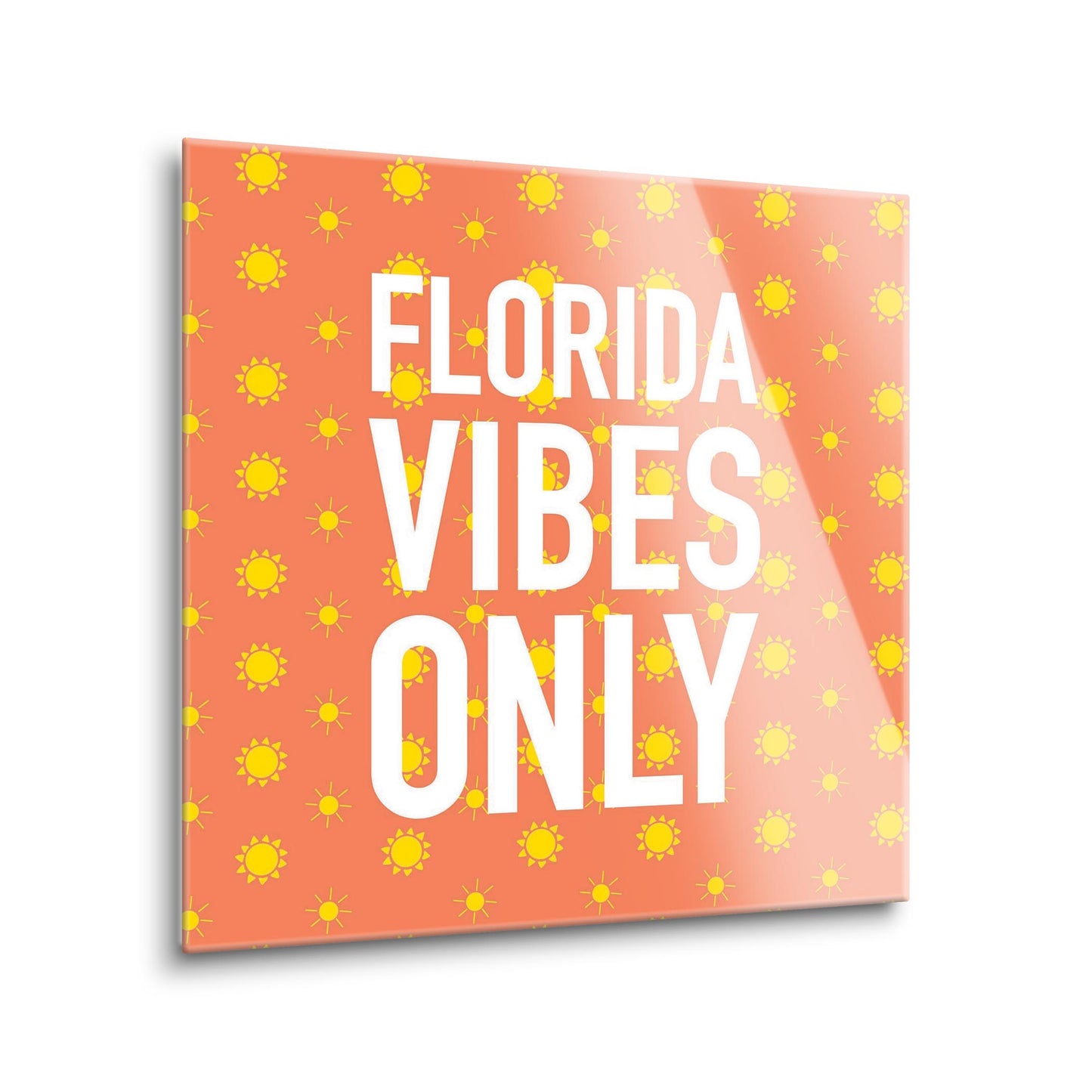 Florida Vibes Only | Hi-Def Glass Art | Eaches | Min 1