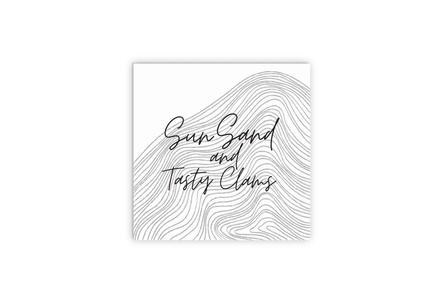 Minimalistic B&W Cape Cod Sun Sand Tasty Clams | Wood Sign | Eaches | Min 2