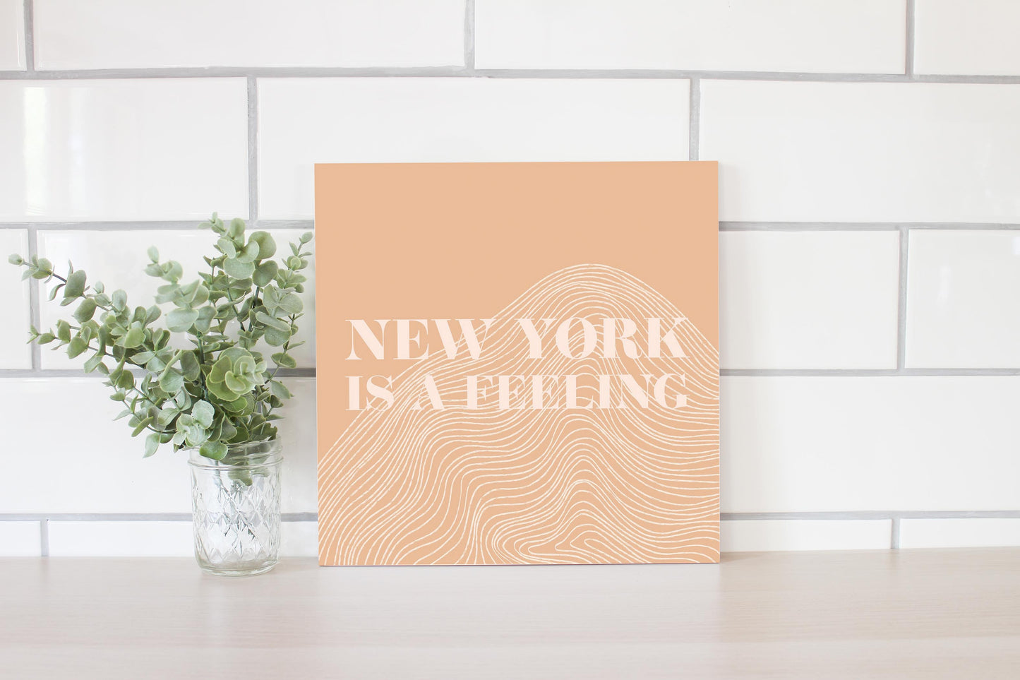 Modern Minimalist New York Is A Feeling| Wood Sign | Eaches | Min 2