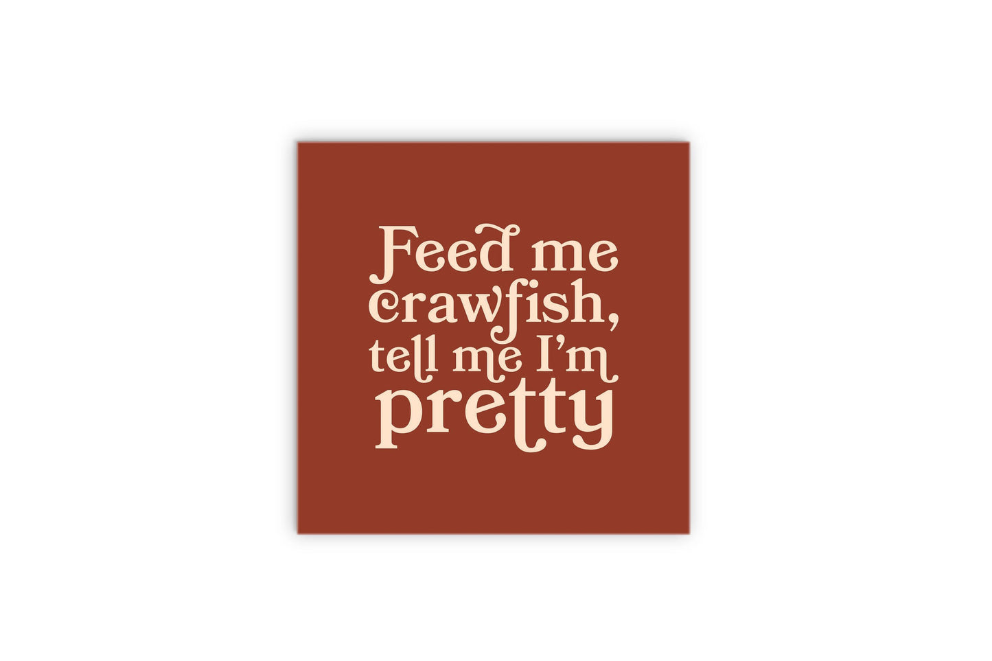 Modern Minimalist Louisiana Feed Me Crawfish | Wood Sign | Eaches | Min 2