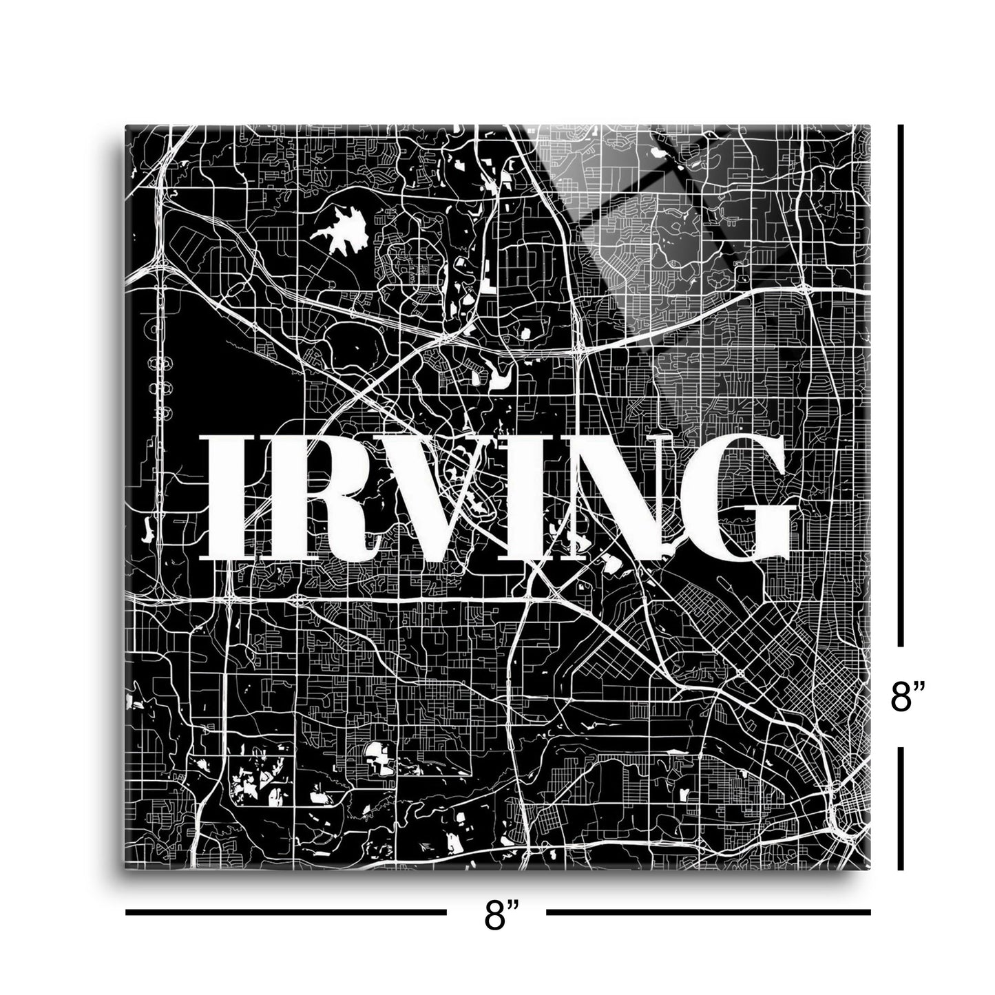 Minimalistic B&W Texas Irving Map | Hi-Def Glass Art | Eaches | Min 2